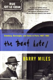 The Beat Hotel: Ginsberg, Burroughs, and Corso in Paris, 1958-1963 cover image