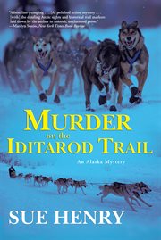 Murder on the Iditarod Trail Murder on the Iditarod Trail