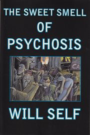 The sweet smell of psychosis cover image