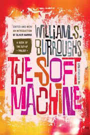The soft machine: the restored text cover image