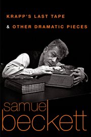 Krapp's last tape and other dramatic pieces cover image