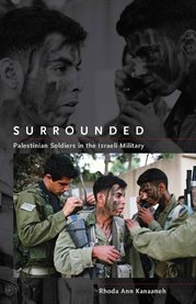 Surrounded : Palestinian soldiers in the Israeli military cover image