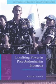 Localising power in post-authoritarian Indonesia : a Southeast Asia perspective cover image