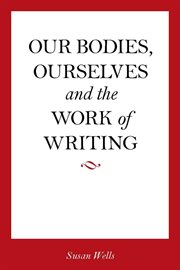 Our bodies, ourselves and the work of writing cover image