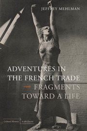 Adventures in the French trade : fragments toward a life cover image