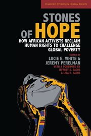 Stones of Hope : How African Activists Reclaim Human Rights to Challenge Global Poverty cover image