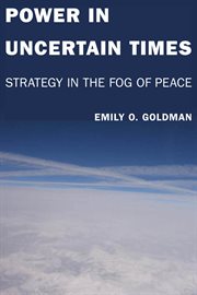 Power in uncertain times : strategy in the fog of peace cover image