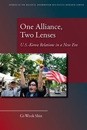 One Alliance, Two Lenses : U.S.-Korea Relations in a New Era cover image