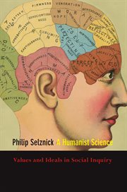 A humanist science : values and ideals in social inquiry cover image
