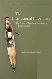 The institutional imperative : the politics of equitable development in Southeast Asia cover image