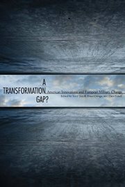 A transformation gap? : American innovations and European military change cover image