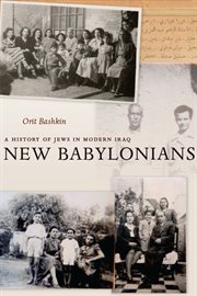 New Babylonians : a History of Jews in Modern Iraq cover image