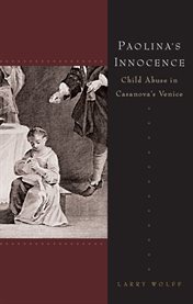 Paolina's Innocence : Child Abuse in Casanova's Venice cover image