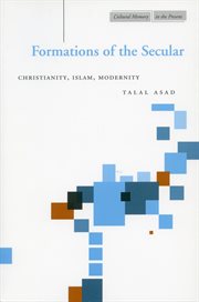 Formations of the secular : Christianity, Islam, modernity cover image