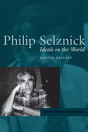 Philip Selznick : ideals in the world cover image