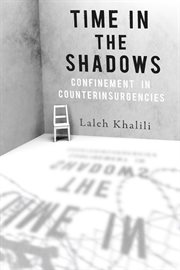 Time in the Shadows : Confinement in Counterinsurgencies cover image