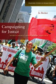 Campaigning for justice : human rights advocacy in practice cover image