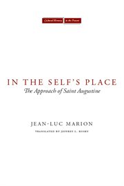 In the Self's Place : the Approach of Saint Augustine cover image