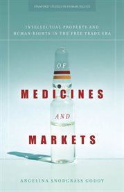 Of medicines and markets : intellectual property and human rights in the free trade era cover image
