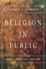 Religion in public : Locke's political theology cover image