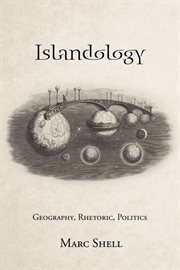 Islandology : geography, rhetoric, politics cover image