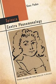 Spinoza contra phenomenology : French rationalism from Cavaillès to Deleuze cover image