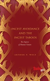 Incest avoidance and the incest taboos : two aspects of human nature cover image