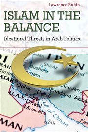 Islam in the balance : ideational threats in Arab politics cover image