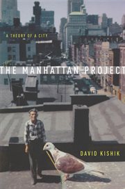 The Manhattan project : a theory of a city cover image