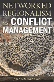 Networked regionalism as conflict management cover image