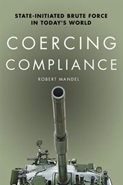 Coercing compliance : state-initiated brute force in today's world cover image