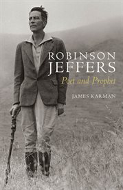 Robinson Jeffers : poet and prophet cover image