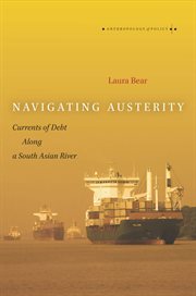 Navigating austerity : currents of debt along a South Asian river cover image