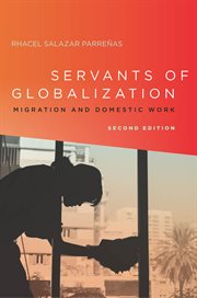 Servants of globalization : migration and domestic work cover image