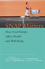 SNAP matters : how food stamps affect health and well-being cover image