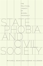 State phobia and civil society : the political legacy of Michel Foucault cover image