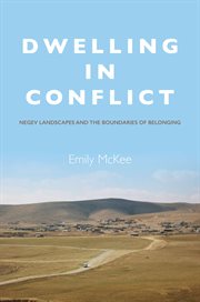 Dwelling in conflict : Negev landscapes and the boundaries of belonging cover image