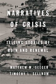 Narratives of crisis : telling stories of ruin and renewal cover image