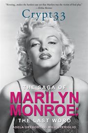 Crypt 33. The Saga of Marilyn Monroe - The Last Word cover image