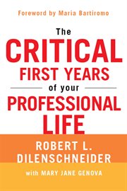 The critical first years of your professional life cover image