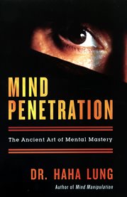 Mind penetration: the ancent art of mental mastery cover image