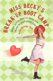 Miss Becky's breakup boot camp cover image