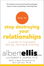 How To Stop Destroying Your Relationships cover image