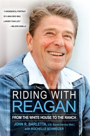 Riding with reagan. From the White House to the Ranch cover image