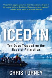 Iced in : ten days trapped on the edge of Antarctica cover image