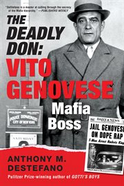 The Deadly Don : Vito Genovese, Mafia Boss cover image