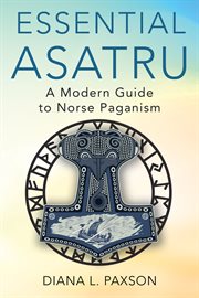 Essential Ásatrú : walking the path of Norse paganism cover image