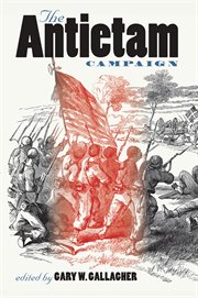 The Antietam campaign cover image