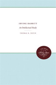 Irving Babbitt : an intellectual study cover image