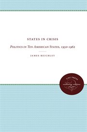 States in crisis; : politics in ten American States, 1950-1962 cover image